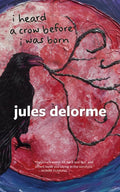 i heard a crow before i was born