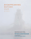 Disappearing Before Our Eyes