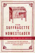 From Suffragette to Homesteader