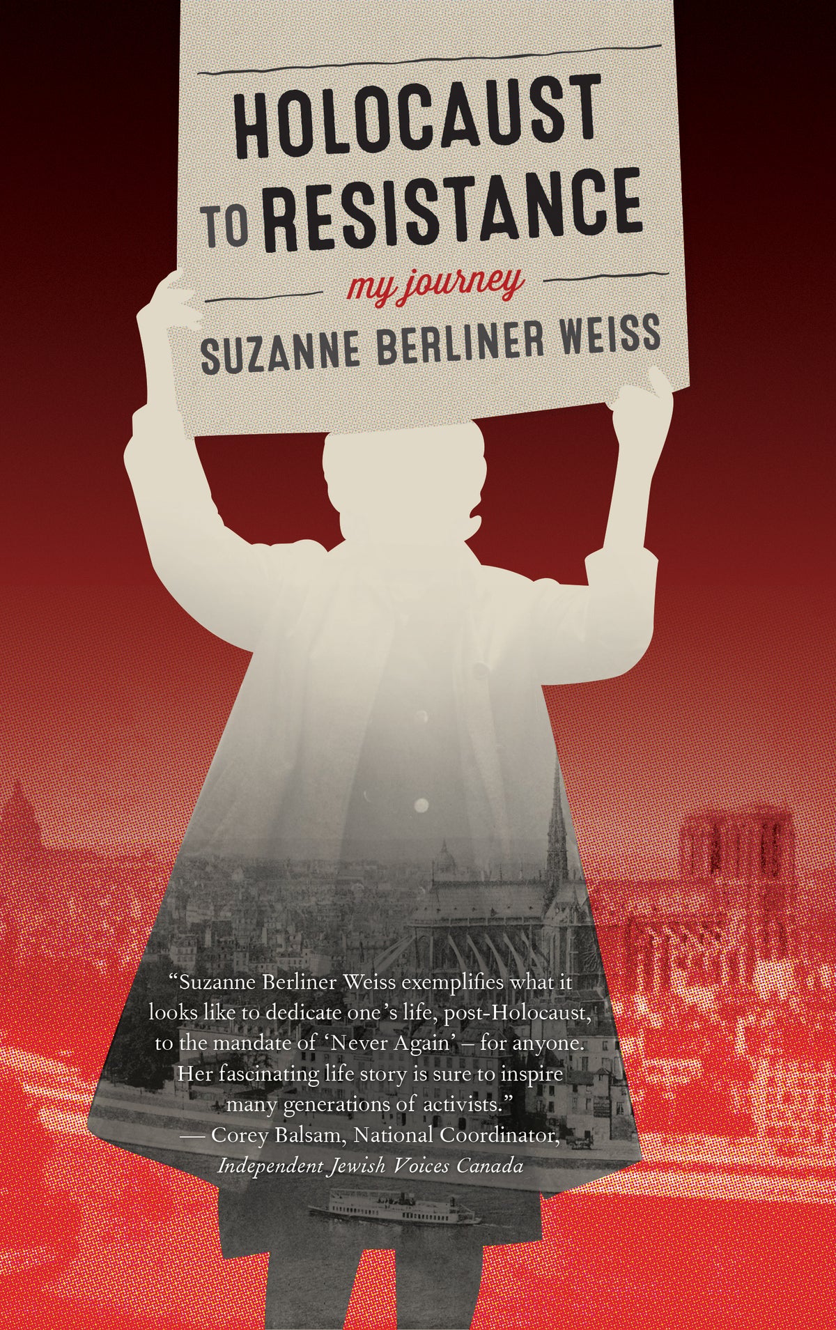 Holocaust to Resistance, My Journey
