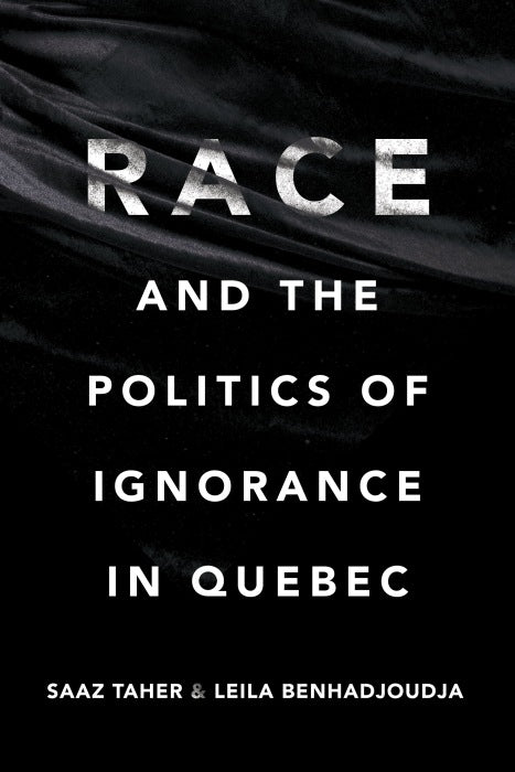 Race and the Politics of Ignorance in Quebec