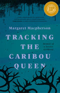 Tracking the Caribou Queen