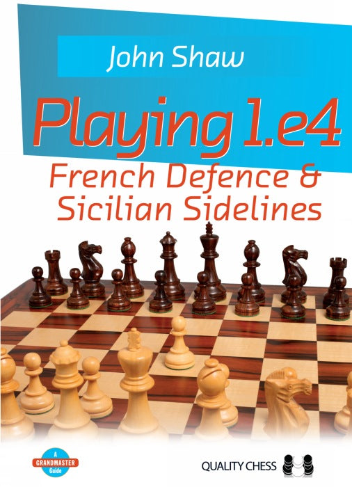 Playing 1.e4 – French Defence & Sicilian Sidelines