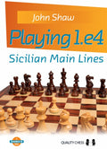 Playing 1.e4 – Sicilian Main Lines