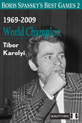 Boris Spassky’s Best Games 2