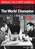 Mikhail Tal's Best Games 2 – The World Champion
