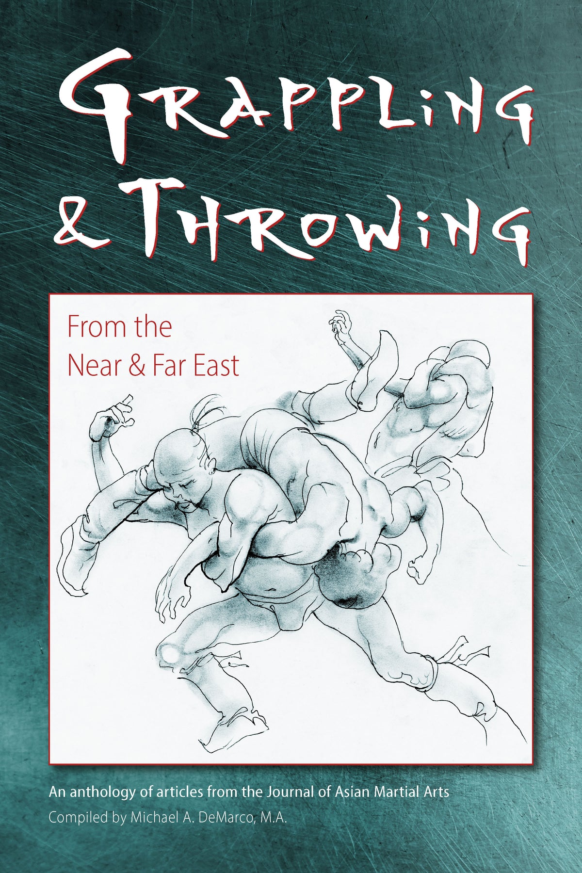 Grappling and Throwing from the Near and Far East