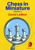 Chess In Miniature: Volume 1