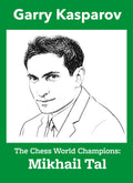 The Chess World Champions : Mikhail Tal