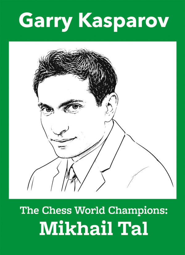 The Chess World Champions : Mikhail Tal
