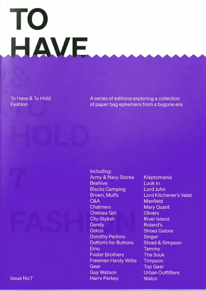 To Have & To Hold: 7 FASHION