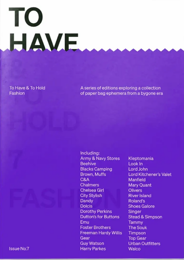To Have & To Hold: 7 FASHION