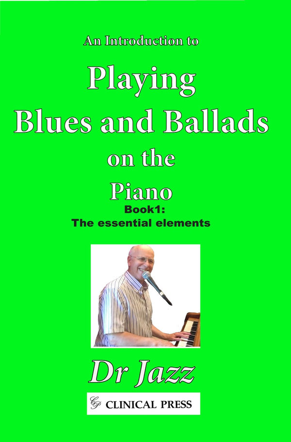 An Introduction to Playing Blues and Ballads on the Piano