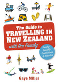 Guide to Travelling in New Zealand with the Family