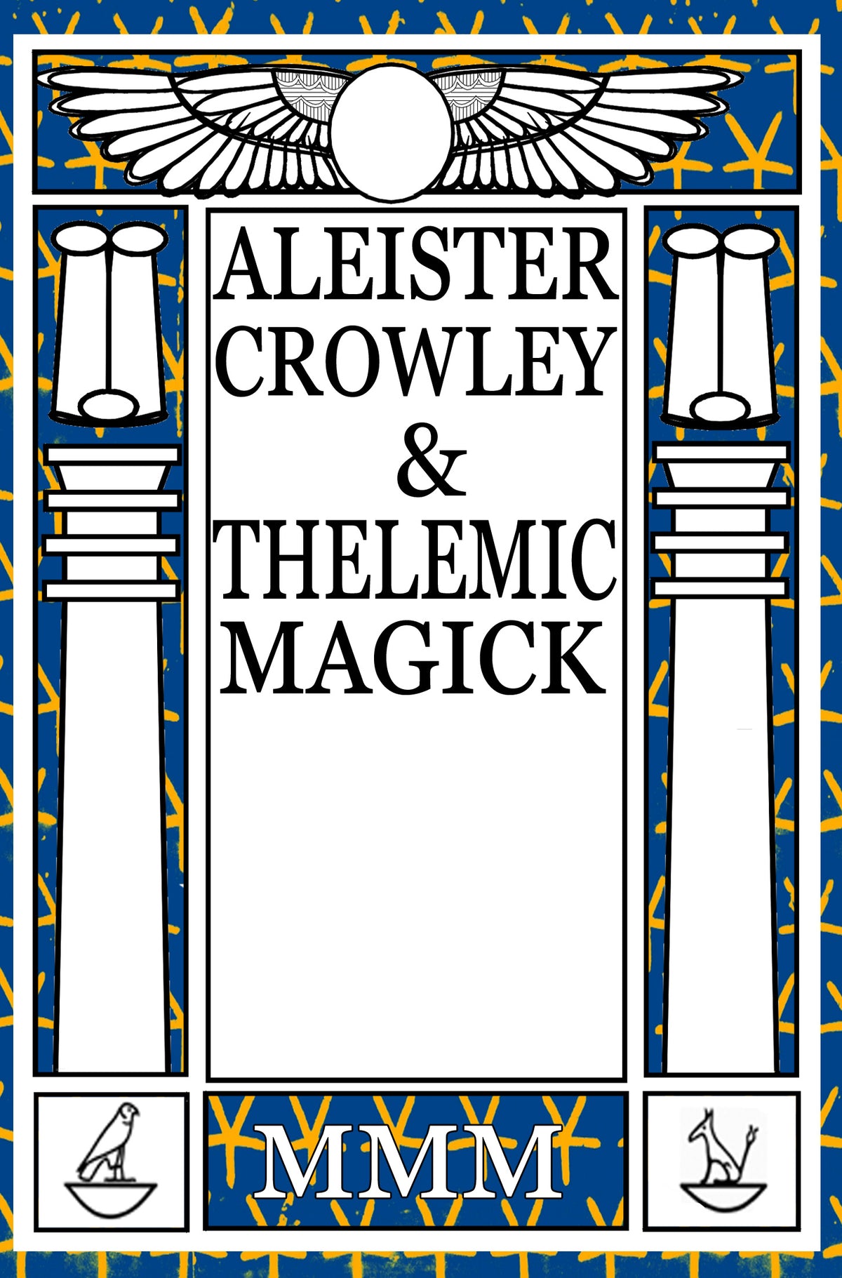 Aleister Crowley and Thelemic Magick