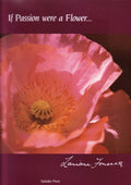 If Passion Were A Flower…