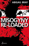 Misogyny Re-loaded