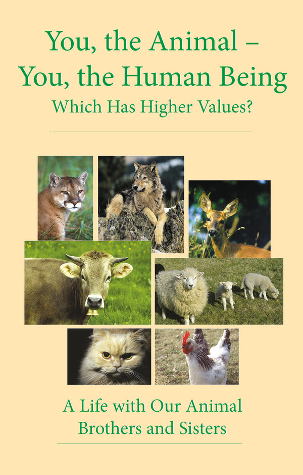 You, the Animal - You, the Human Being