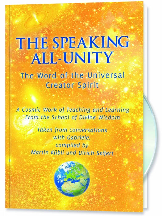 The Speaking All-Unity. The Word of the Universal Creator-Spirit (with CD)