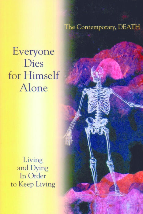 Living and Dying In Order to Keep Living