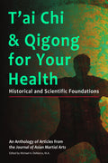 T'ai Chi and Qigong for Your Health