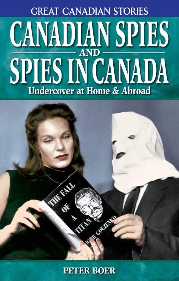 Canadian Spies and Spies in Canada