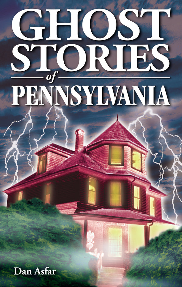 Ghost Stories of Pennsylvania