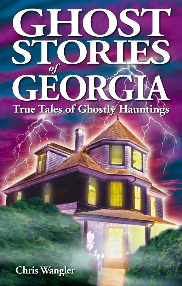Ghost Stories of Georgia