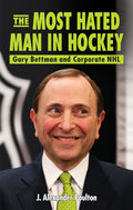 The Most Hated Man in Hockey