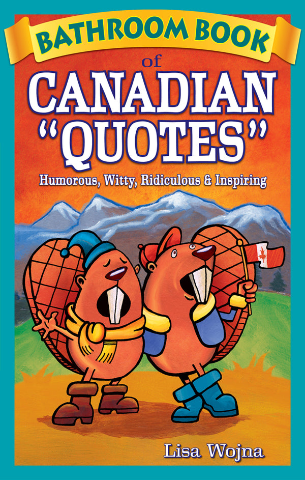 Bathroom Book of Canadian Quotes