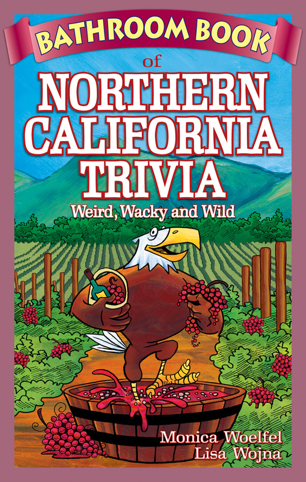 Bathroom Book of Northern California Trivia