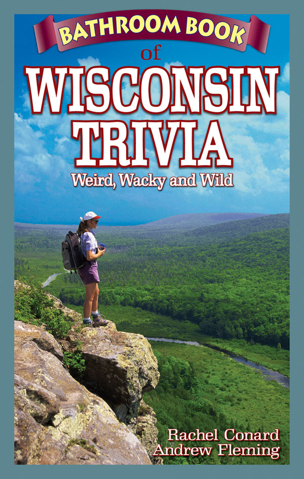 Bathroom Book of Wisconsin Trivia