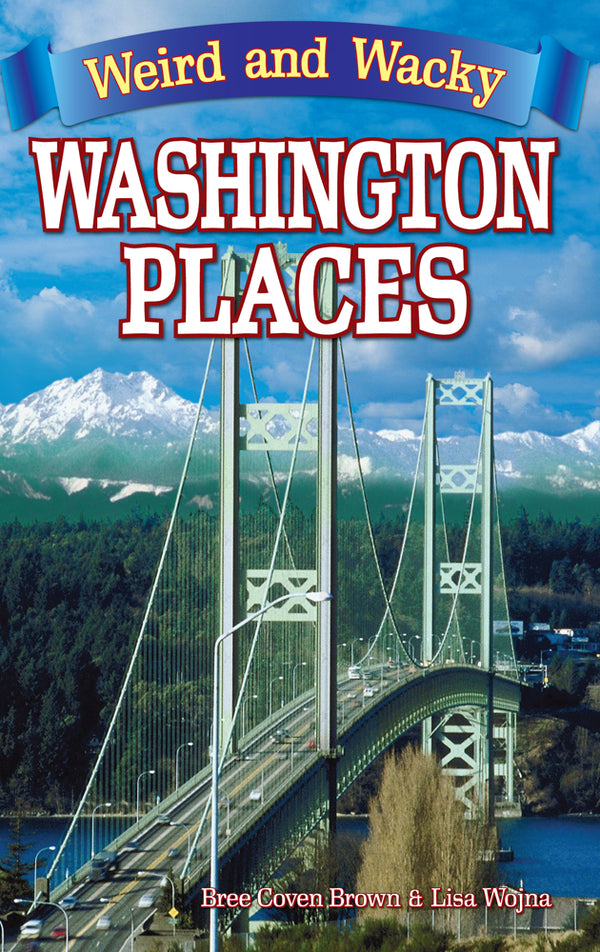 Weird & Wacky Washington Places