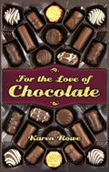 For the Love of Chocolate