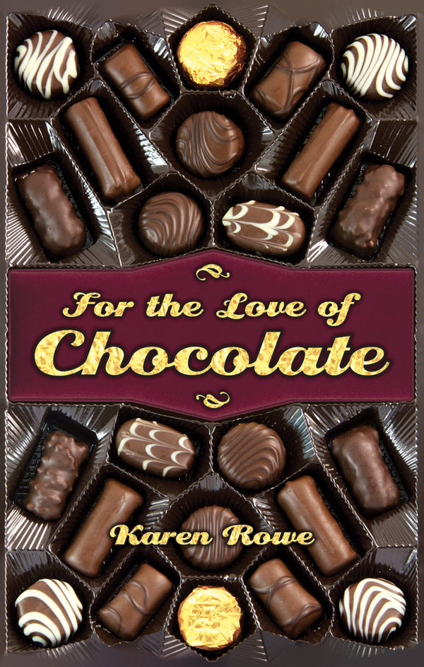 For the Love of Chocolate