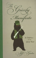 The Grizzly Manifesto