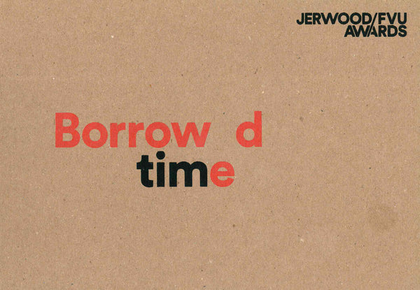 Jerwood/FVU Awards 2016: ‘Borrowed Time’: Karen Kramer, Alice May Williams