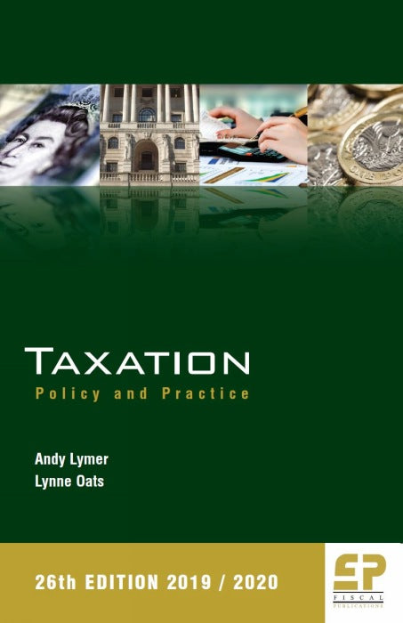 Taxation: Policy and Practice (2019/20) 26th edition