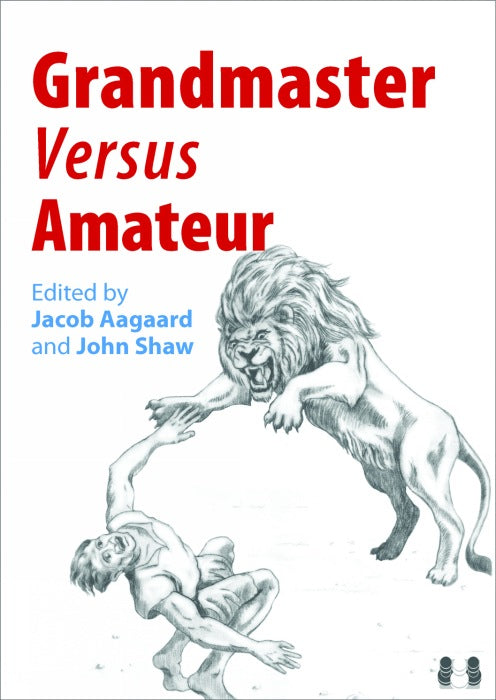Grandmaster vs Amateur