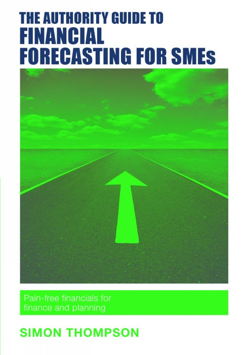 The Authority Guide to Financial Forecasting for SMEs
