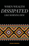 When Wealth Dissipated Like Morning Dew