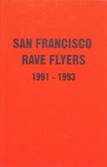 SF Rave Flyers 1990-1993