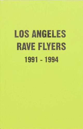 LA Rave Flyers 1991-1994