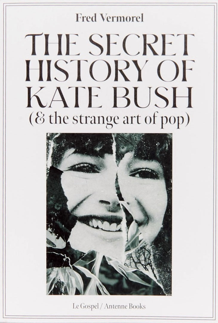 The Secret History Of Kate Bush (And The Strange Art Of Pop)