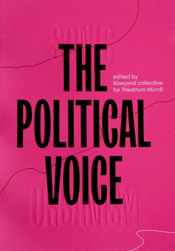 Sonic Urbanism: the Political Voice