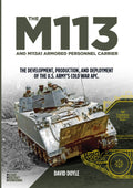 The M113 and M113A1 Armoured Personnel Carrier