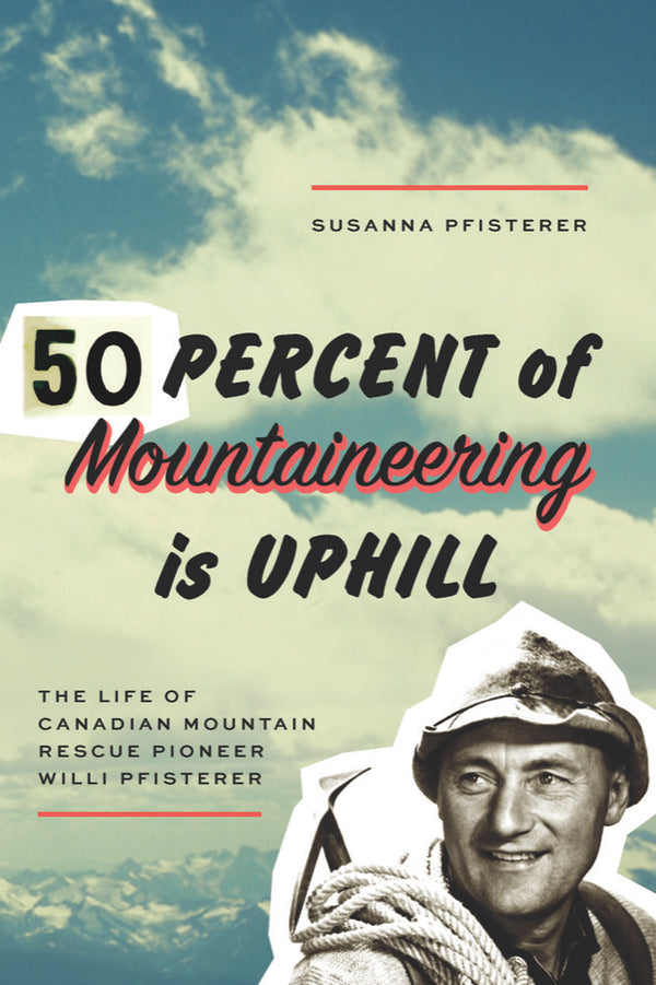 Fifty Percent of Mountaineering is Uphill