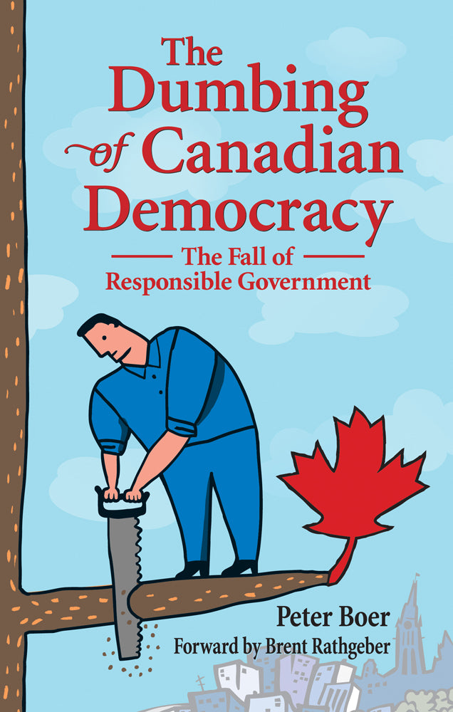 The Dumbing of Canadian Democracy