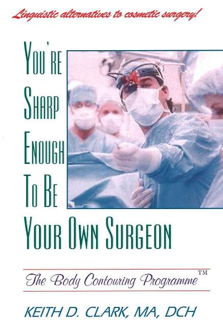 You're Sharp Enough to Be Your Own Surgeon