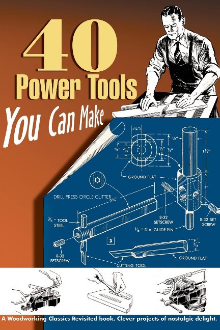 40 Power Tools You Can Make